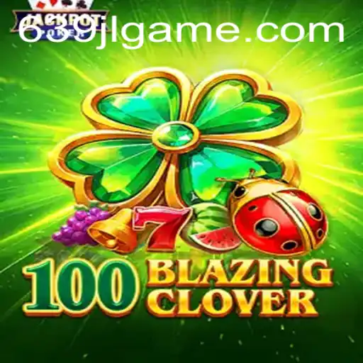 100BlazingClover: A Thrilling New Adventure